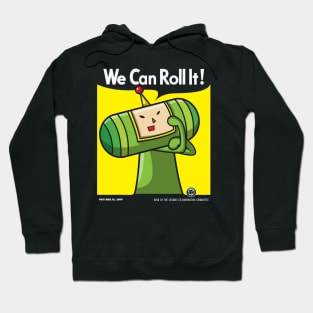 We Can Roll It! Hoodie